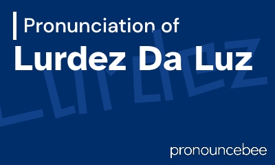 how to pronounce lurdez-da-luz feature image