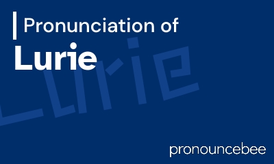 how to pronounce lurie feature image