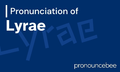 how to pronounce lyrae feature image