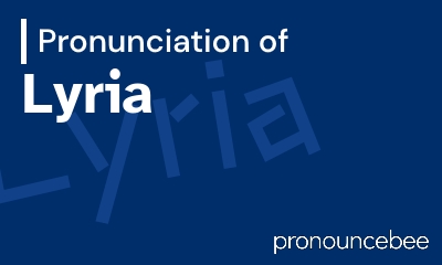 how to pronounce lyria feature image