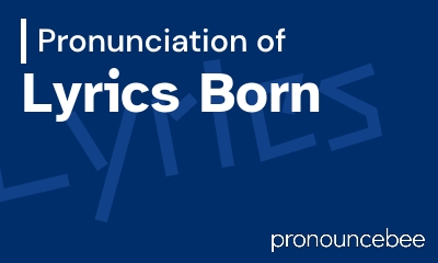 how to pronounce lyrics-born feature image
