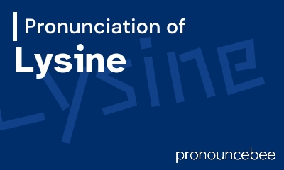 how to pronounce lysine feature image