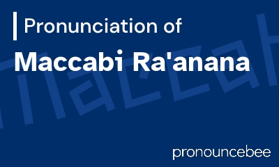 how to pronounce maccabi-ra-anana feature image