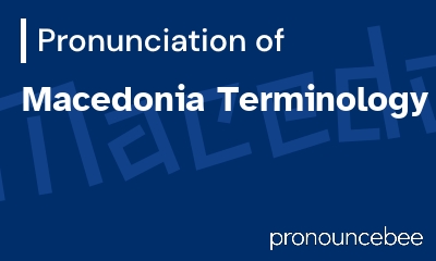 how to pronounce macedonia-terminology feature image