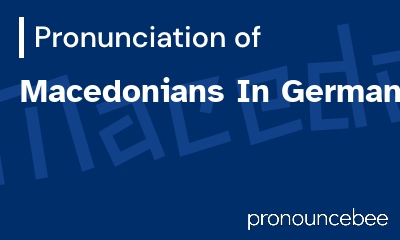 how to pronounce macedonians-in-germany feature image