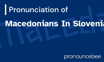 how to pronounce macedonians-in-slovenia feature image