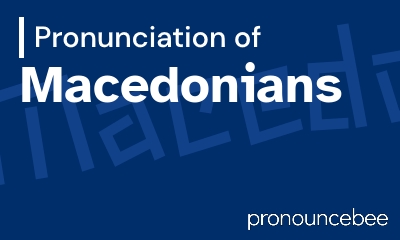 how to pronounce macedonians feature image