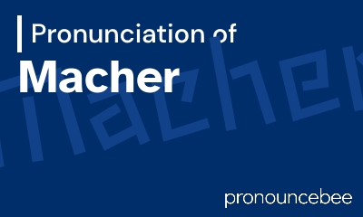 how to pronounce macher feature image