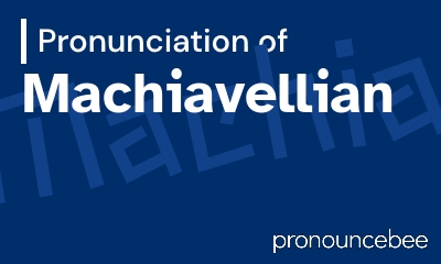 how to pronounce machiavellian feature image