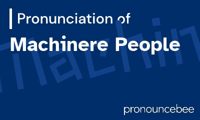 how to pronounce machinere-people feature image