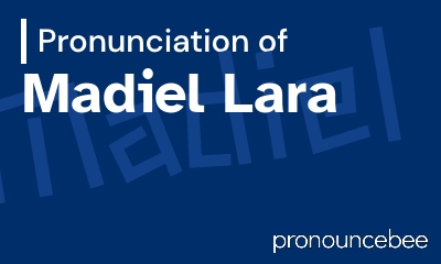 how to pronounce madiel-lara feature image