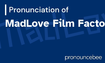 how to pronounce madlove-film-factory feature image
