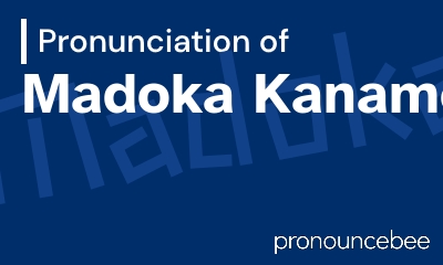 how to pronounce madoka-kaname feature image