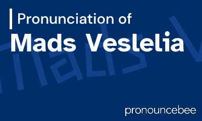 how to pronounce mads-veslelia feature image