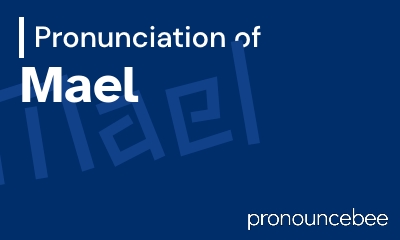 how to pronounce mael feature image
