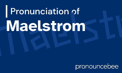 how to pronounce maelstrom feature image