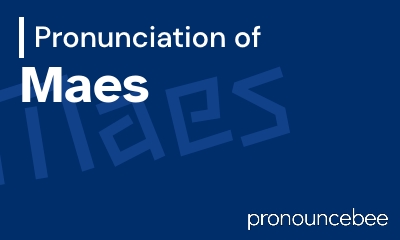 how to pronounce maes feature image
