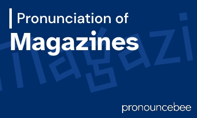 how to pronounce magazines feature image