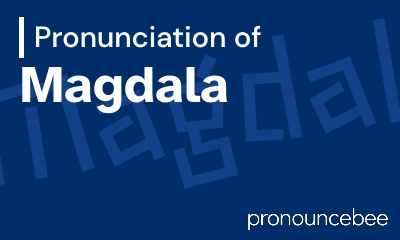 how to pronounce magdala feature image