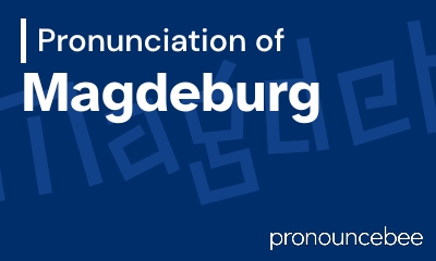 how to pronounce magdeburg feature image