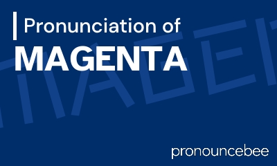 how to pronounce magenta feature image