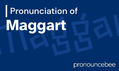 how to pronounce maggart feature image