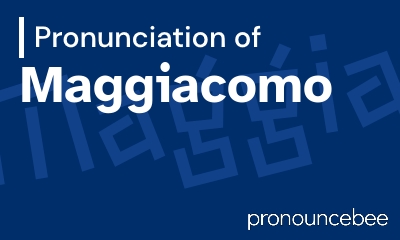 how to pronounce maggiacomo feature image