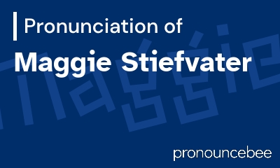 how to pronounce maggie-stiefvater feature image