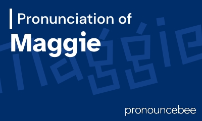how to pronounce maggie feature image