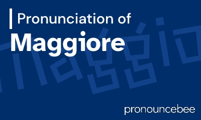how to pronounce maggiore feature image
