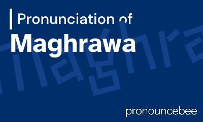 how to pronounce maghrawa feature image