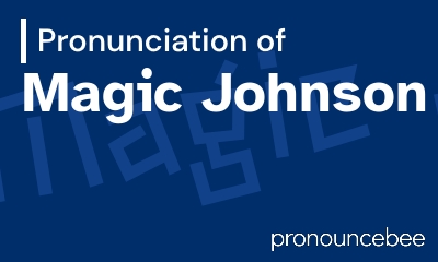 how to pronounce magic-johnson feature image