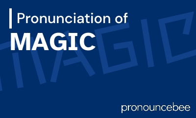 how to pronounce magic feature image