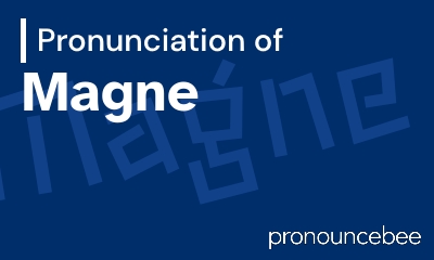 how to pronounce magne feature image