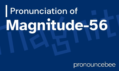 how to pronounce magnitude-56 feature image