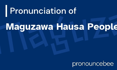 how to pronounce maguzawa-hausa-people feature image
