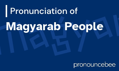 how to pronounce magyarab-people feature image