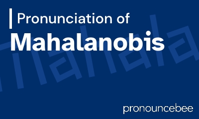 how to pronounce mahalanobis feature image