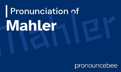 how to pronounce mahler feature image