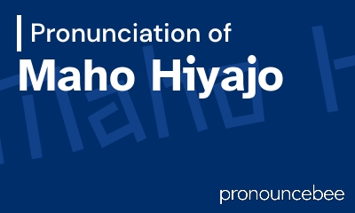 how to pronounce maho-hiyajo feature image
