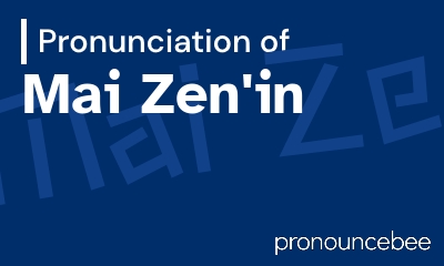 how to pronounce mai-zen-in feature image