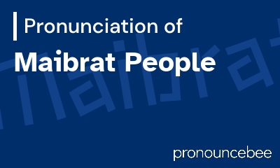 how to pronounce maibrat-people feature image