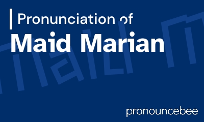 how to pronounce maid-marian feature image