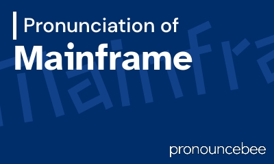 how to pronounce mainframe feature image