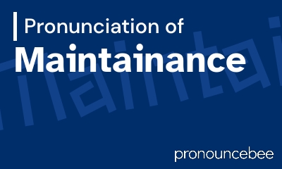 how to pronounce maintainance feature image