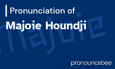 how to pronounce majoie-houndji feature image