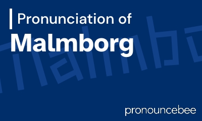 how to pronounce malmborg feature image