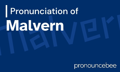how to pronounce malvern feature image