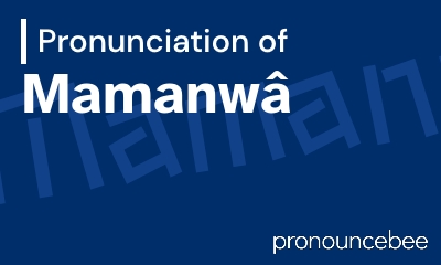 how to pronounce mamanw feature image