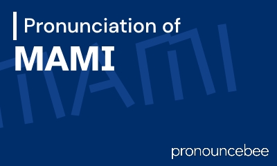 how to pronounce mami feature image